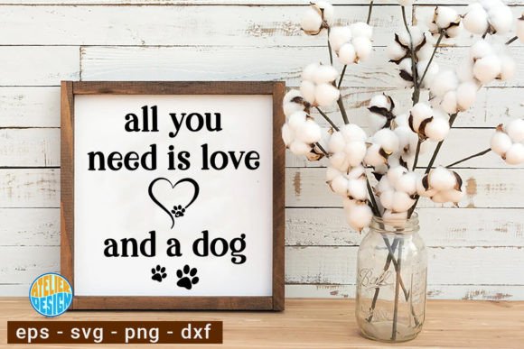 Download All You Need is Love and My Dog Sign - Dog sign Collection